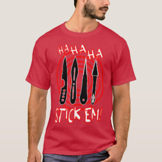HaHa Stickem-Zugmesser und Ziel T-Shirt