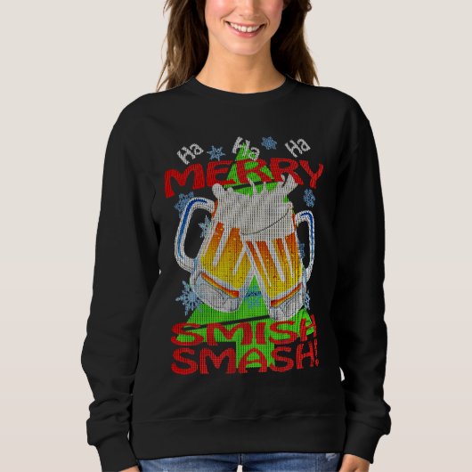 HaHaHa MERRY SMISHSMASH Holiday Beer Drinking Sweatshirt (Vorderseite)