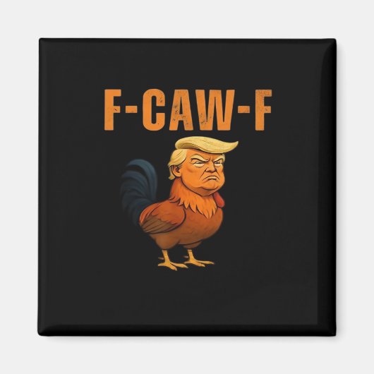 Hahn F-Caw-F Anti Klassiker Magnet (Vorne)