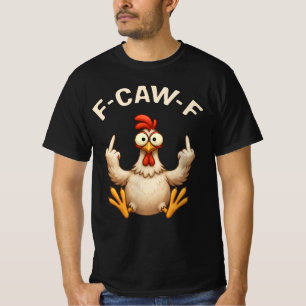 Hahn-Meme F-Caw-F   Lustiger Hühnerwitz   Hahn T-Shirt
