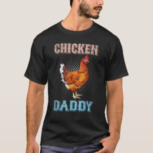 Hähnchen-Daddy-Bauernhof-Tier-Landwirt-Vatertag-Kü T-Shirt