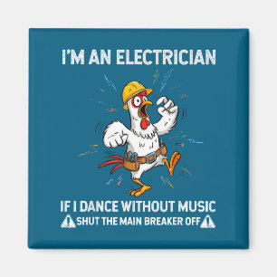 Hähnchen ich bin ein Elektriker wenn ich ohne Musi Magnet