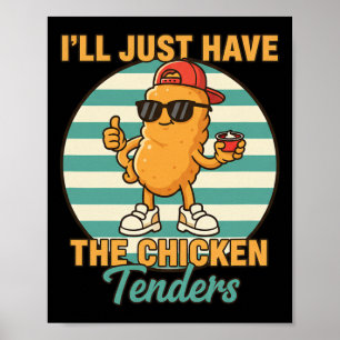 Hähnchen, ich nehme einfach den Hähnchen-Tenders-S Poster