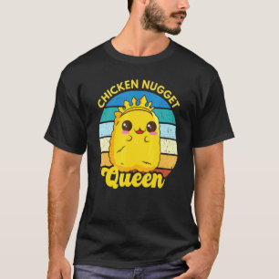 Hähnchen-Nugget-Königin Nug Life Lustiges Hähnchen T-Shirt