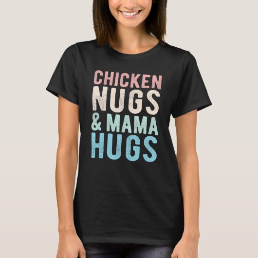 Hähnchen-Nuggets und Mama-Umarme Nugget für Kinde T-Shirt (Vorderseite)