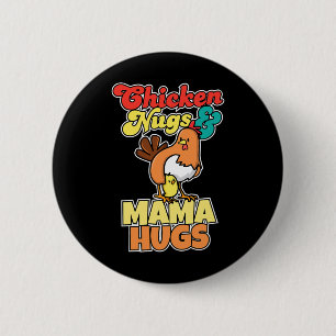 Hähnchen-Nuggets und Mama-Umarmen Lustiger Muttert Button