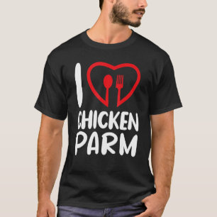 Hähnchen-Parmesan Foodie Parmesan Lustig Ich liebe T-Shirt