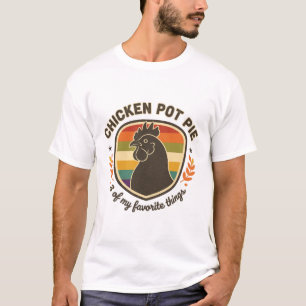 Hähnchen-Pot-Pie 3 meiner Lieblingsdinge T-Shirt