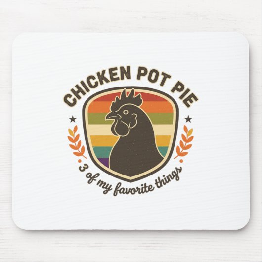 Hähnchen-Pot-Pie 3 meiner Lieblingssachen  Mousepad (Vorne)