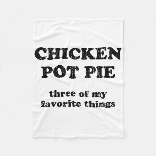 Hähnchen-Pot-Pie Drei meiner Lieblingsdinge _1  Fleecedecke (Vorderseite)