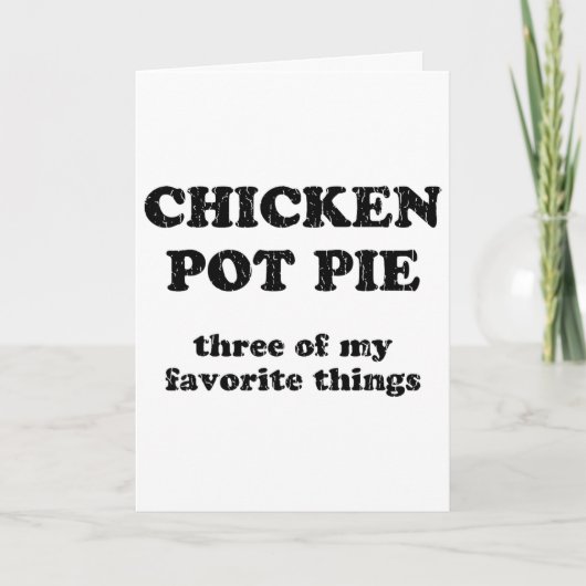 Hähnchen-Pot-Pie Drei meiner Lieblingsdinge _1 Karte (Vorderseite)