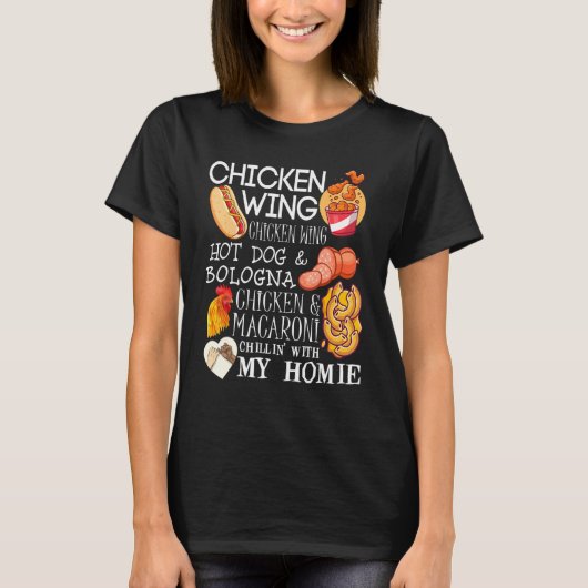 Hähnchen Wing Chicken Wing Song Lyric Hotdog Bolog T-Shirt (Vorderseite)