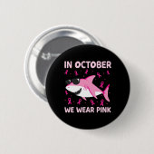 Hai im Oktober wir tragen rosa Brustkrebs Kinder B Button (Vorne & Hinten)