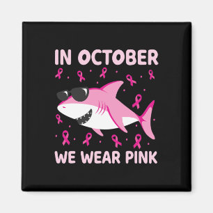 Hai im Oktober wir tragen rosa Brustkrebs Kinder B Magnet