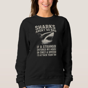 Haie sind nicht so schlimm, wenn ein Fremder mein Sweatshirt