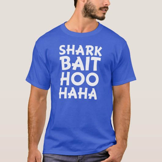 Haifisch-Köder Hoo Haha das Shirt lustiger Männer (Vorderseite)