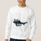 Haifisch-Liebhaber-Shirt Sweatshirt (Vorderseite)