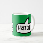 Haigh! Irish Gaelic Gruß, Hallo, Hi, Irland Kaffeetasse (VorderseiteRechts)