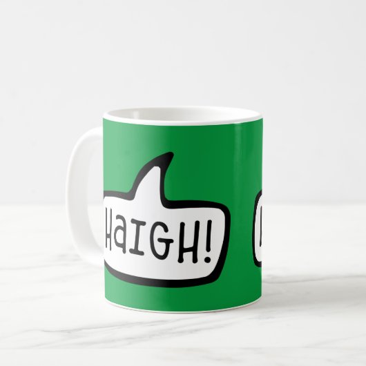 Haigh! Irish Gaelic Gruß, Hallo, Hi, Irland Kaffeetasse (Vorderseite Links)