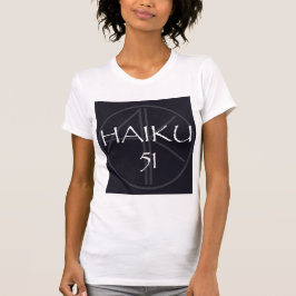 HAIKU 51 T-SHIRT