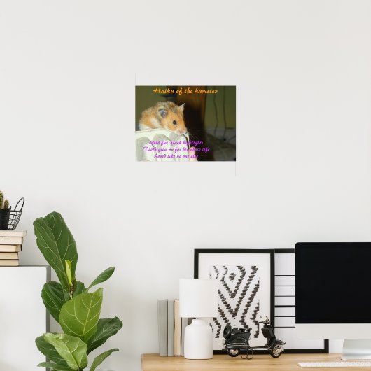 Haiku des Hamsters 1 Poster (Heimbüro)