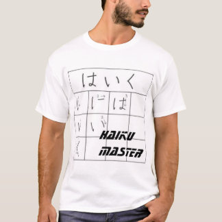 Haiku-Meister T-Shirt
