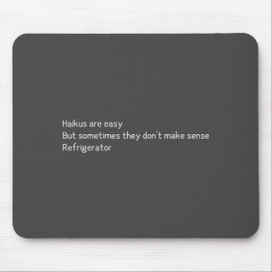 Haikus sind leicht Kühlschrank Lustige Aussage Mousepad