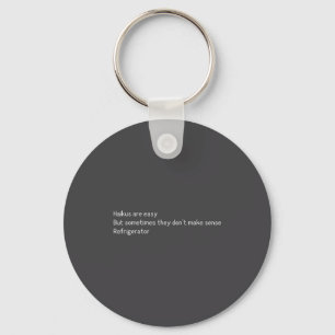 Haikus sind leicht Kühlschrank Lustige Zitate Schlüsselanhänger