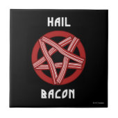 Hail Bacon Fliese (Vorderseite)