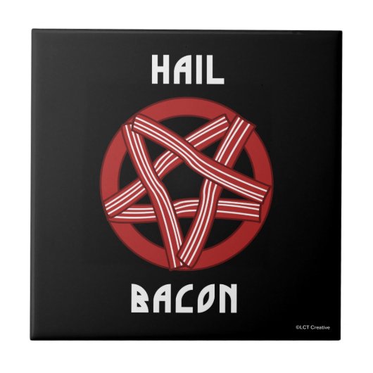 Hail Bacon Fliese (Vorderseite)
