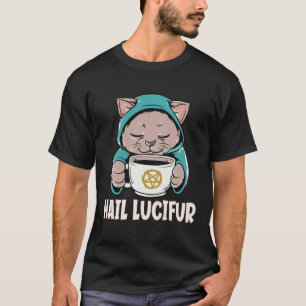 Hail Lucifur Süße Okkulte Satanische Hail Satan Ka T-Shirt