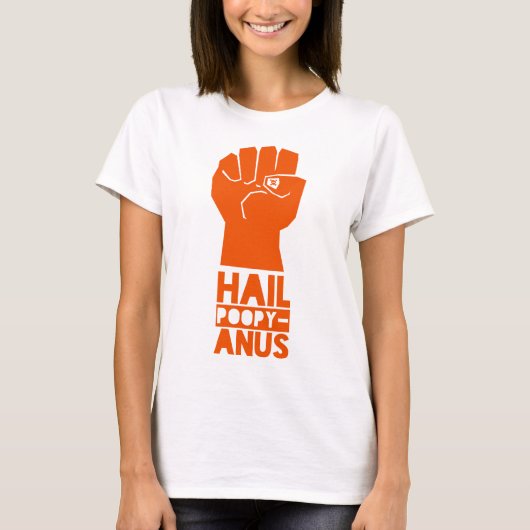 Hail Poopy-Anus T-Shirt (Vorderseite)