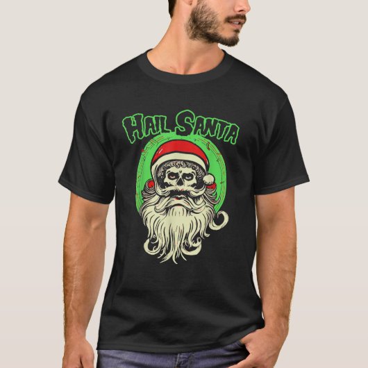 Hail Santa Funny Skull Fiend Weihnachtsmann Dark C T-Shirt (Vorderseite)