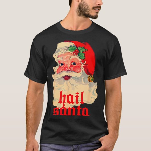 Hail Santa Ugly Christmas T-Shirt (Vorderseite)
