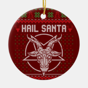Hail Santa Ugly Festive Graphic Keramik Ornament