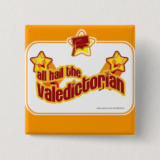 Hail the Valedictorian Button