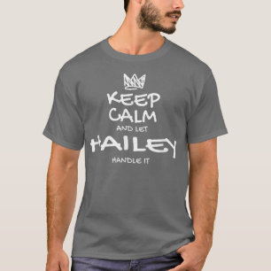 Hailey Behielt Calm Personalisiert Name Sarcastic  T-Shirt