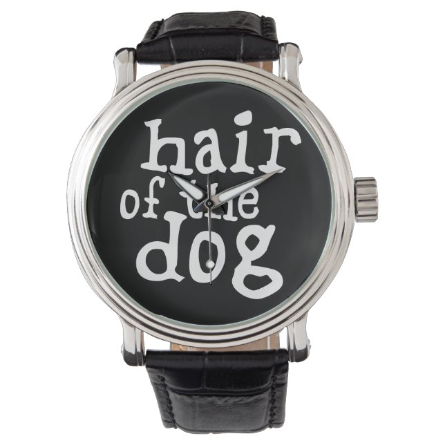 Hair des Hundes Armbanduhr (Vorderseite)