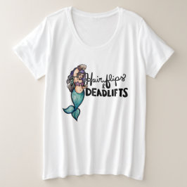 Hair Drehe und Totenlifte Meerjungfrau Große Größe T-Shirt