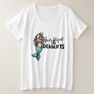 Hair Drehe und Totenlifte Meerjungfrau Große Größe T-Shirt