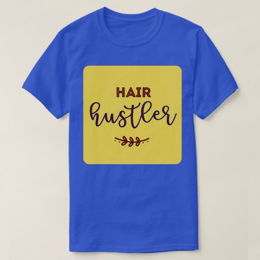Hair Hustler Classic TShirt (Design vorne)