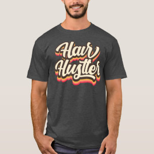 Hair Hustler Retro Hairstyist Vintage T-Shirt