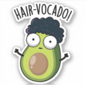 Hair-vocado Funny Avocado Puns Aufkleber (Vorderseite)