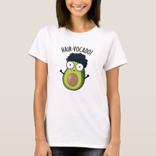 Hair-vocado Funny Avocado Puns T-Shirt