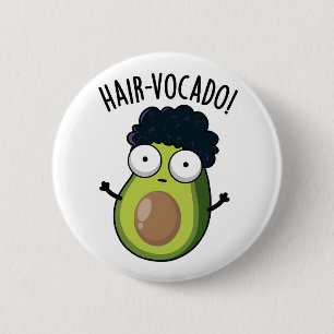 Hair-vocado Lustige Avocado Wortspiele Button