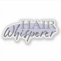 Hair Whisperer Funny Salon Stylist