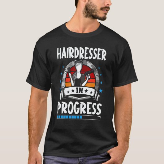 Hairdresser In Progress Trainee Student T-Shirt (Vorderseite)