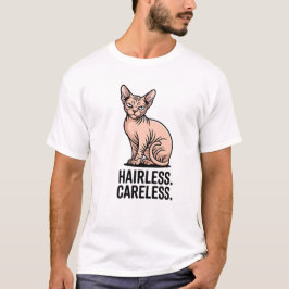 Hairless Careless Sphynx Cat Attitude Art T-Shirt