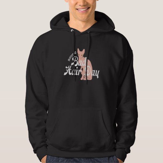 Hairless Sphynx Cat Feline Bald Never a Bad Hair D Hoodie (Vorderseite)