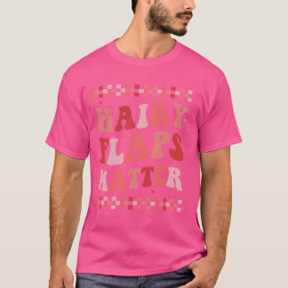 Hairy Flaps Materie Niedlich Retro Boho Unangemess T-Shirt